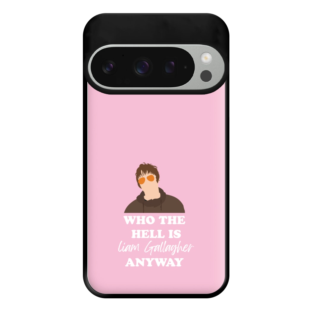 Who The Hell Is Liam anyway - Festival Phone Case for Google Pixel 9 Pro XL