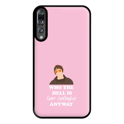 Who The Hell Is Liam anyway - Festival Phone Case for Huawei P20 Pro