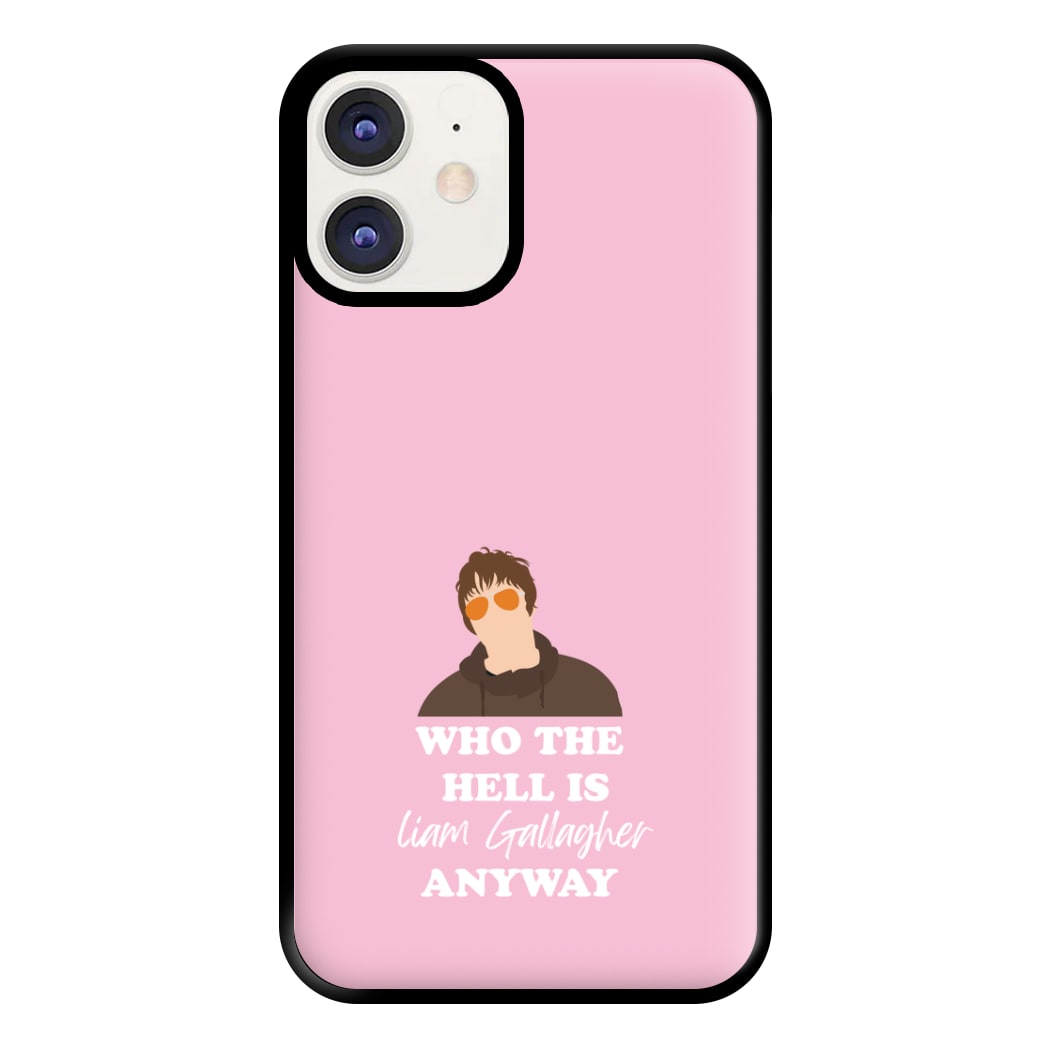 Who The Hell Is Liam anyway - Festival Phone Case for iPhone 12 / 12 Pro