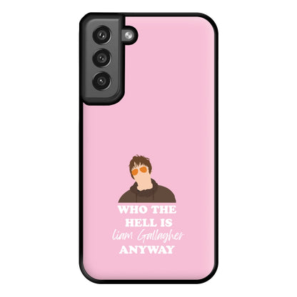 Who The Hell Is Liam anyway - Festival Phone Case for Galaxy S21FE