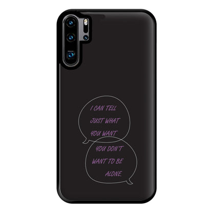 You Don't Want To Be Alone - Festival Phone Case for Huawei P30 Pro