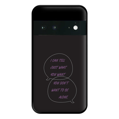 You Don't Want To Be Alone - Festival Phone Case for Google Pixel 6a