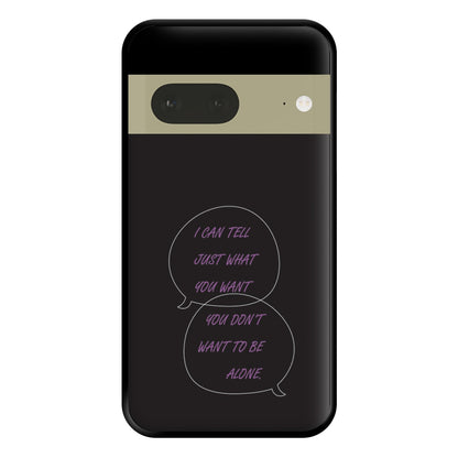 You Don't Want To Be Alone - Festival Phone Case for Google Pixel 7a