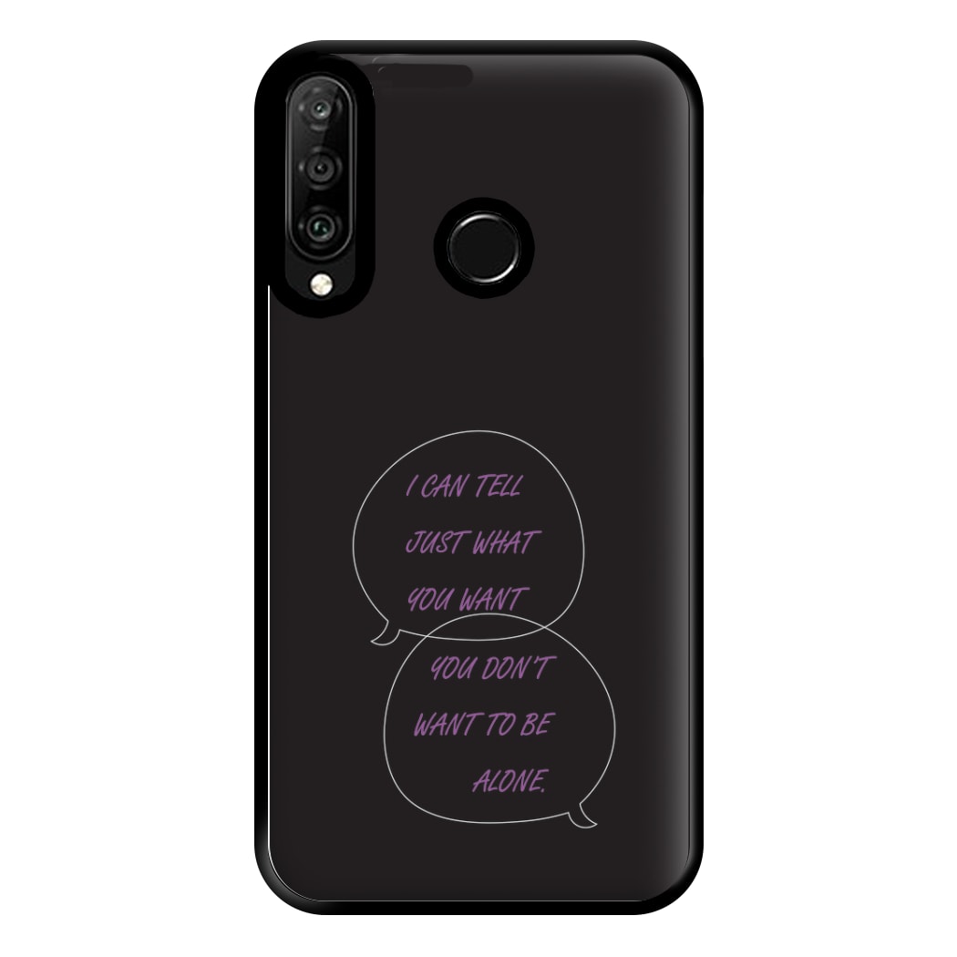 You Don't Want To Be Alone - Festival Phone Case for Huawei P30 Lite