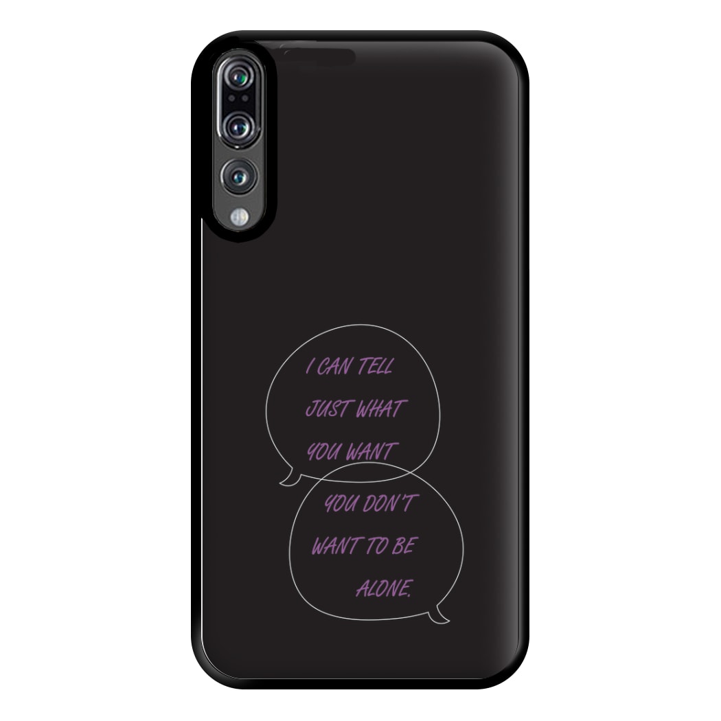 You Don't Want To Be Alone - Festival Phone Case for Huawei P20 Pro