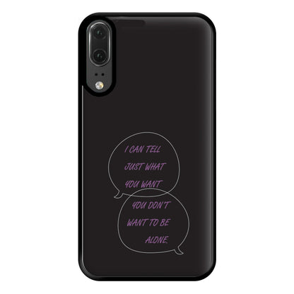 You Don't Want To Be Alone - Festival Phone Case for Huawei P20