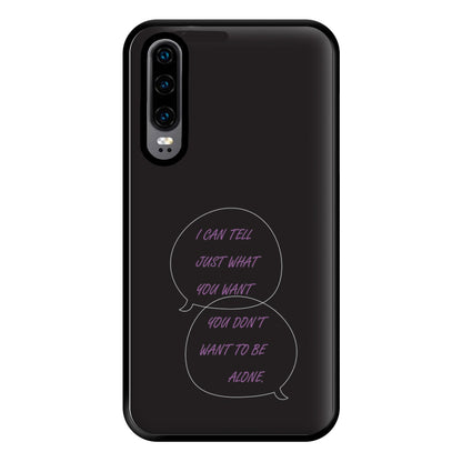 You Don't Want To Be Alone - Festival Phone Case for Huawei P30