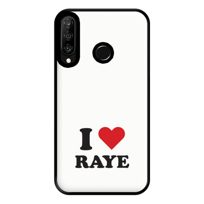 I Love Raye - Festival Phone Case for Huawei P30 Lite