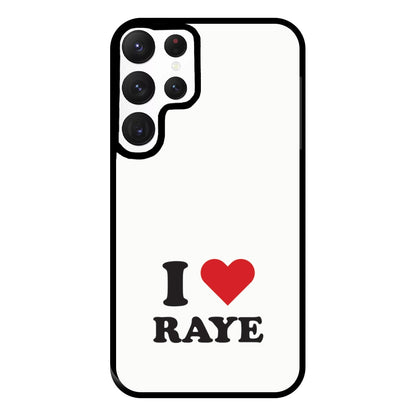 I Love Raye - Festival Phone Case for Galaxy S22 Ultra