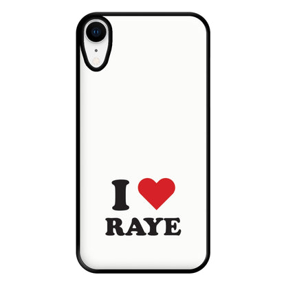 I Love Raye - Festival Phone Case for iPhone XR