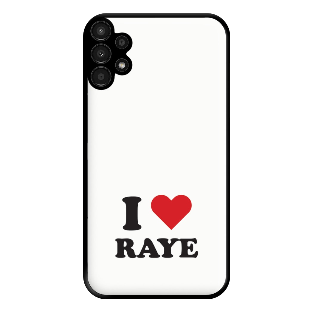 I Love Raye - Festival Phone Case for Galaxy A13