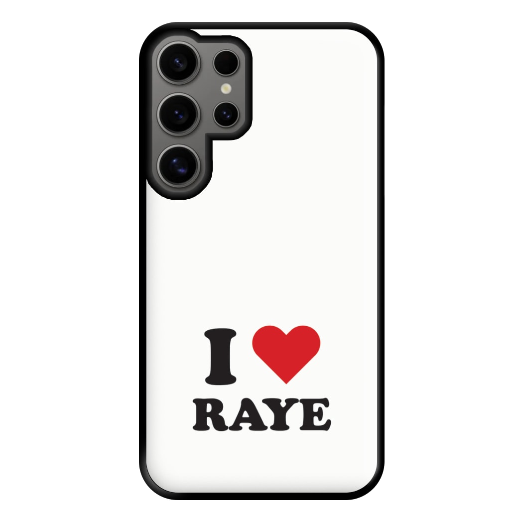 I Love Raye - Festival Phone Case for Galaxy S24 Ultra