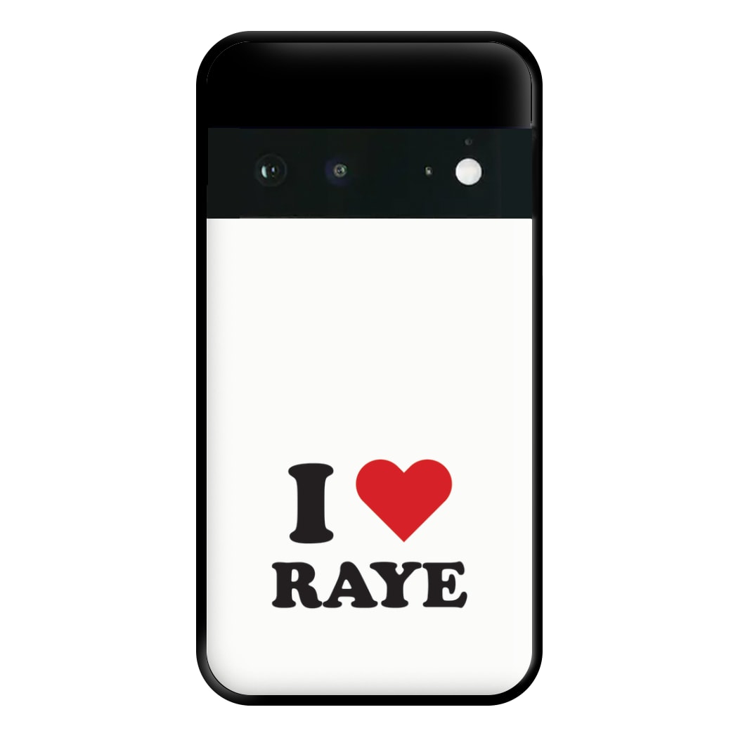 I Love Raye - Festival Phone Case for Google Pixel 6a