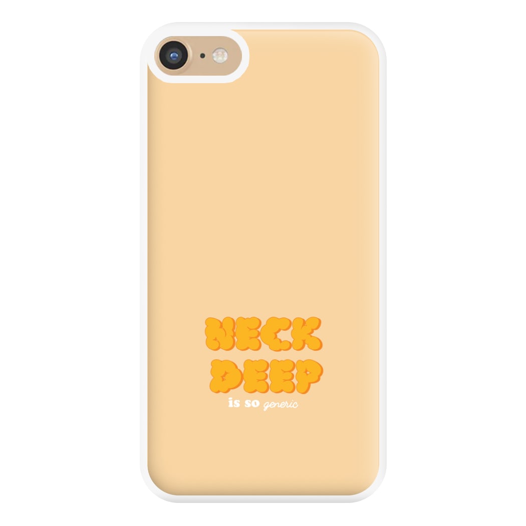 Neck Deep Is So Generic - Festival Phone Case for iPhone 6 / 7 / 8 / SE