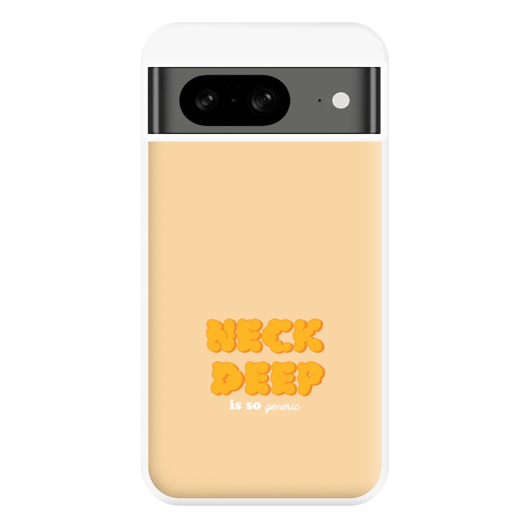 Neck Deep Is So Generic - Festival Phone Case for Google Pixel 8