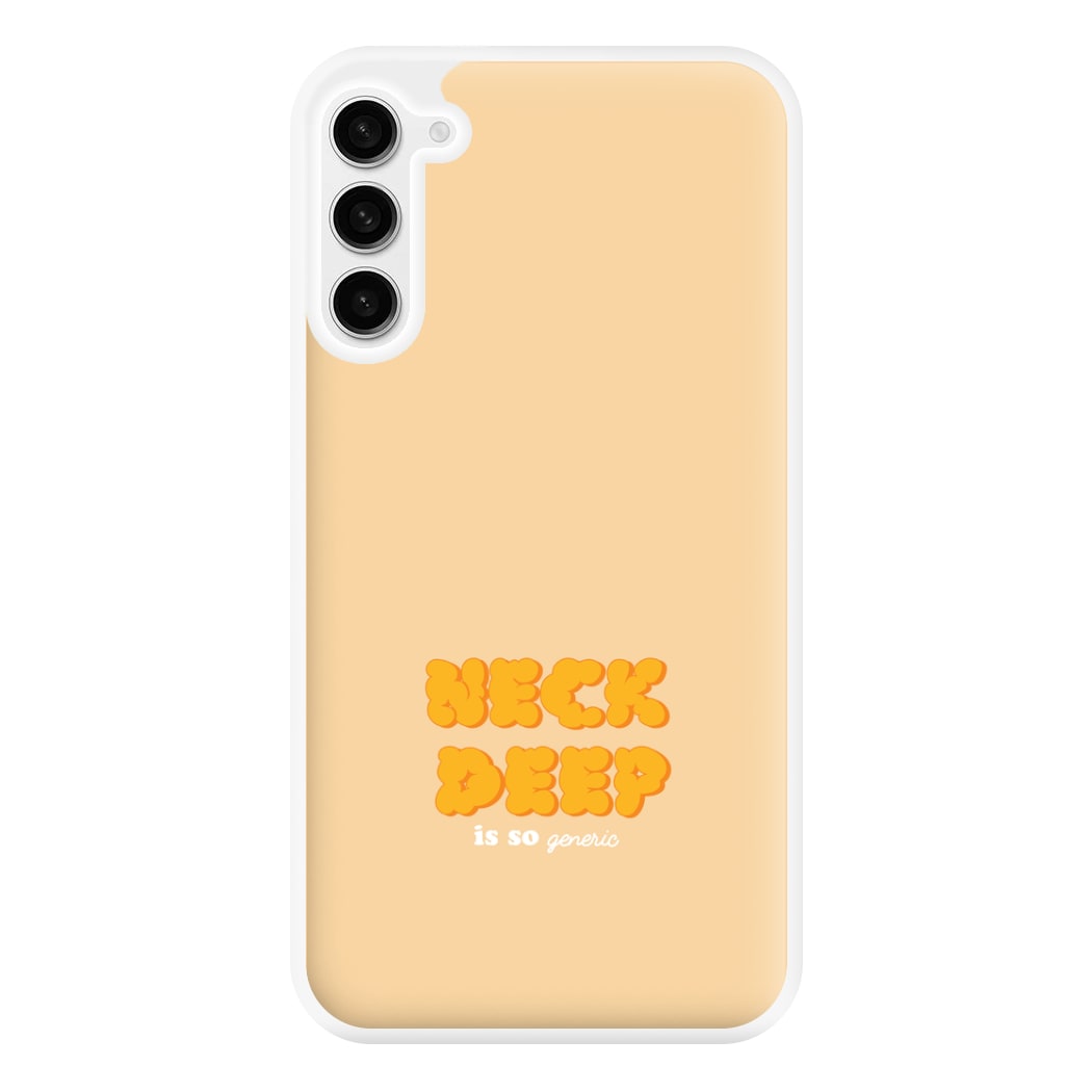 Neck Deep Is So Generic - Festival Phone Case for Galaxy S23FE