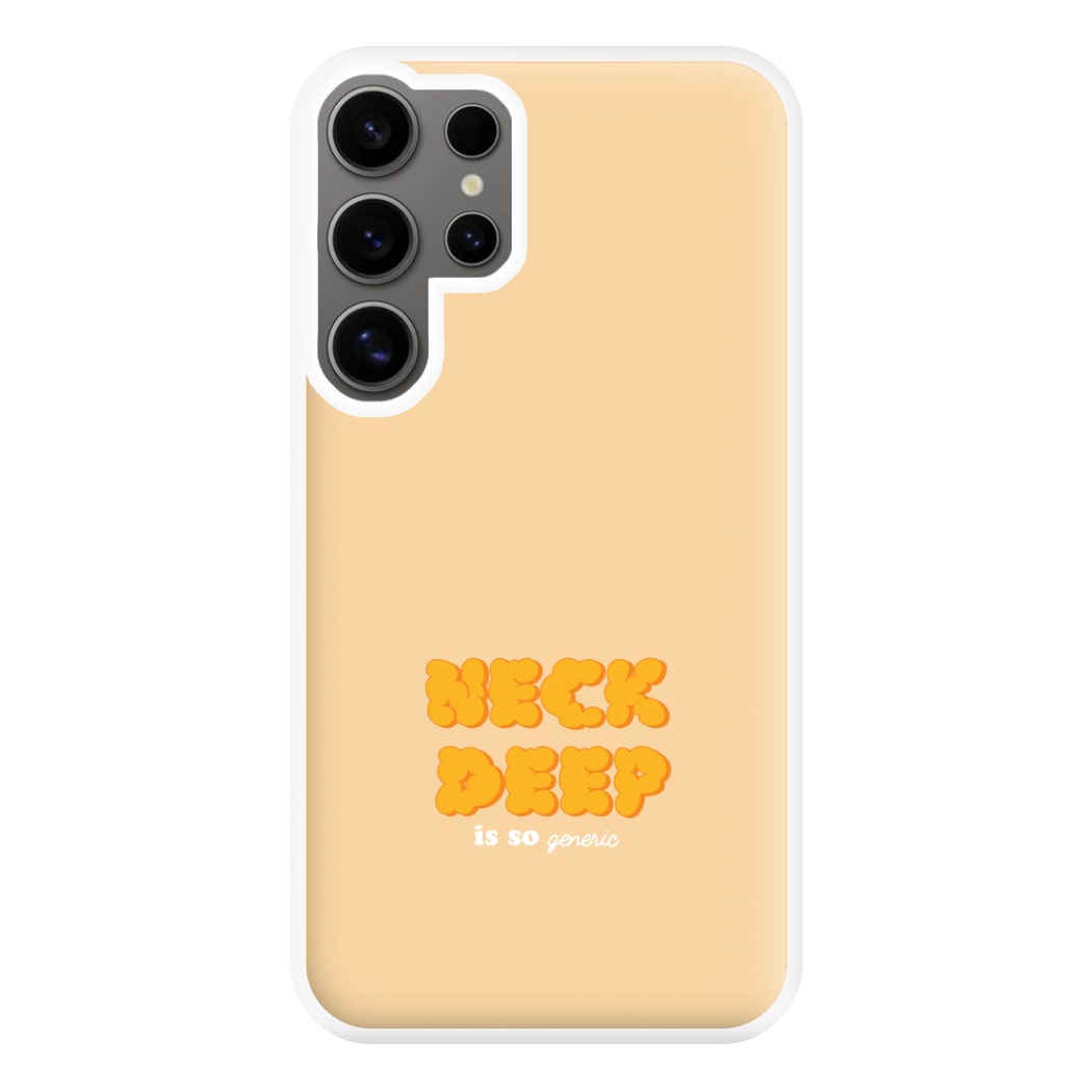 Neck Deep Is So Generic - Festival Phone Case for Galaxy S24 Ultra