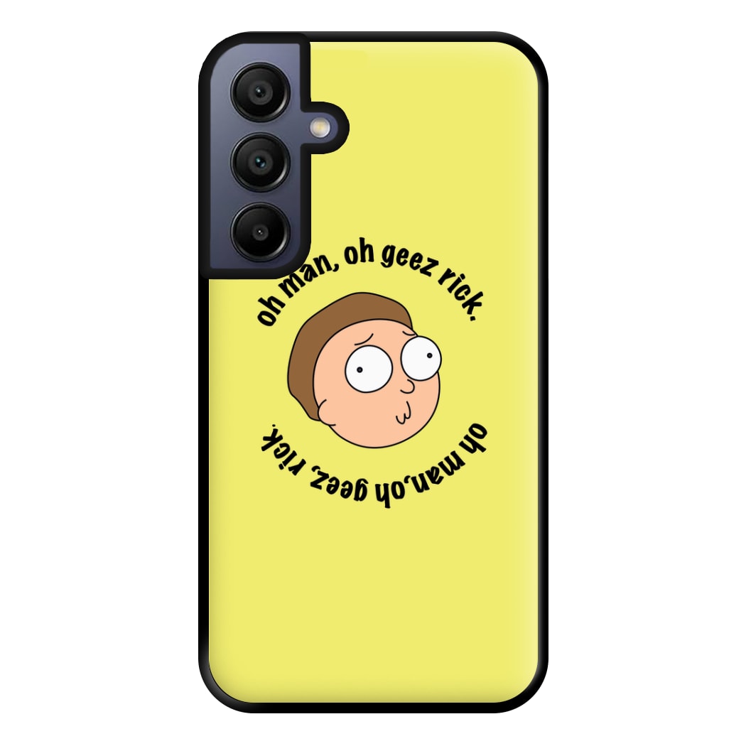 Oh man, oh geez Rick - RAM Phone Case for Galaxy A15