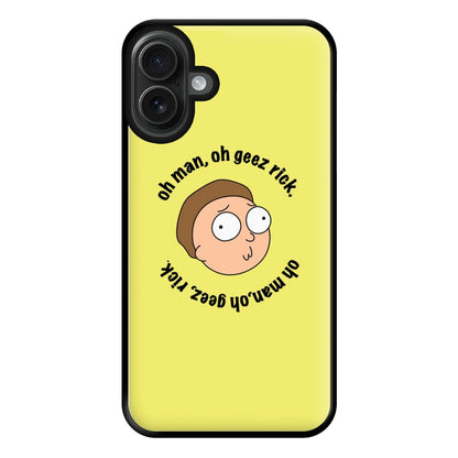 Oh man, oh geez Rick - RAM Phone Case for iPhone 16 Plus