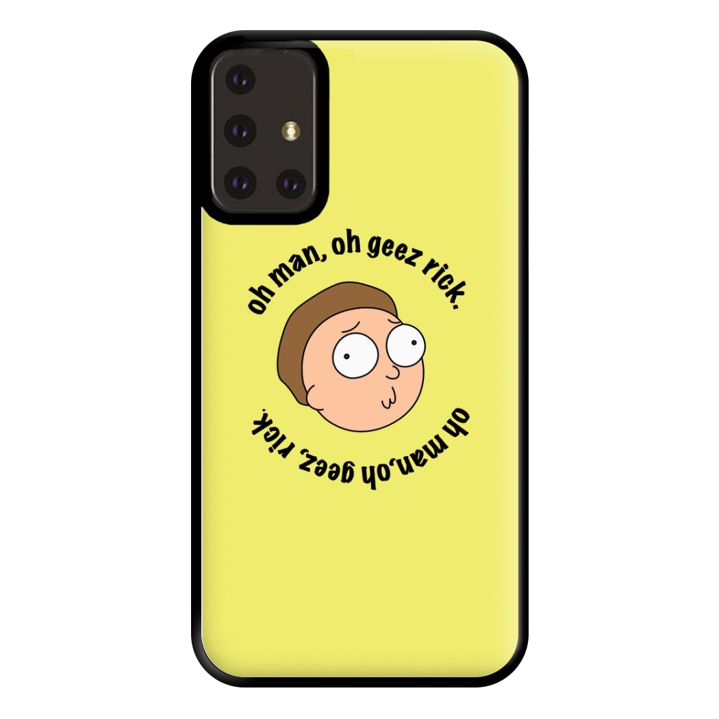 Oh man, oh geez Rick - RAM Phone Case for Galaxy A71