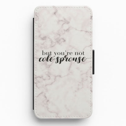 But You're Not Cole Sprouse - Marble Flip / Wallet Phone Case