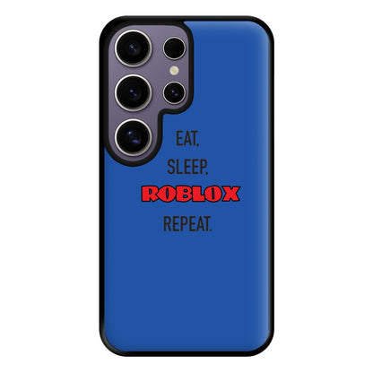 Eat, sleep, repeat Phone Case for Galaxy S25 Ultra