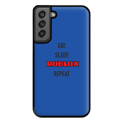 Eat, sleep, repeat Phone Case for Galaxy S21FE