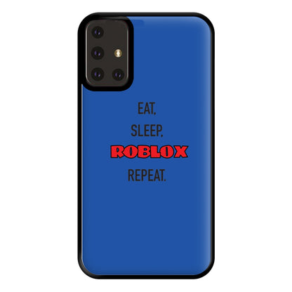 Eat, sleep, repeat Phone Case for Galaxy A71