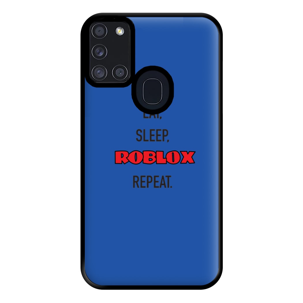 Eat, sleep, repeat Phone Case for Galaxy A21s