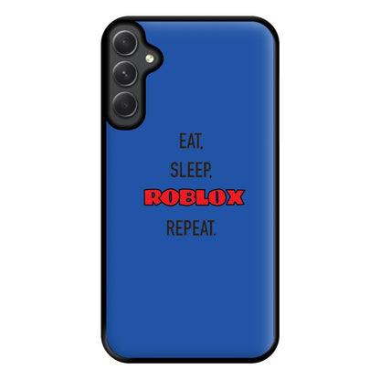 Eat, sleep, repeat Phone Case for Galaxy A14