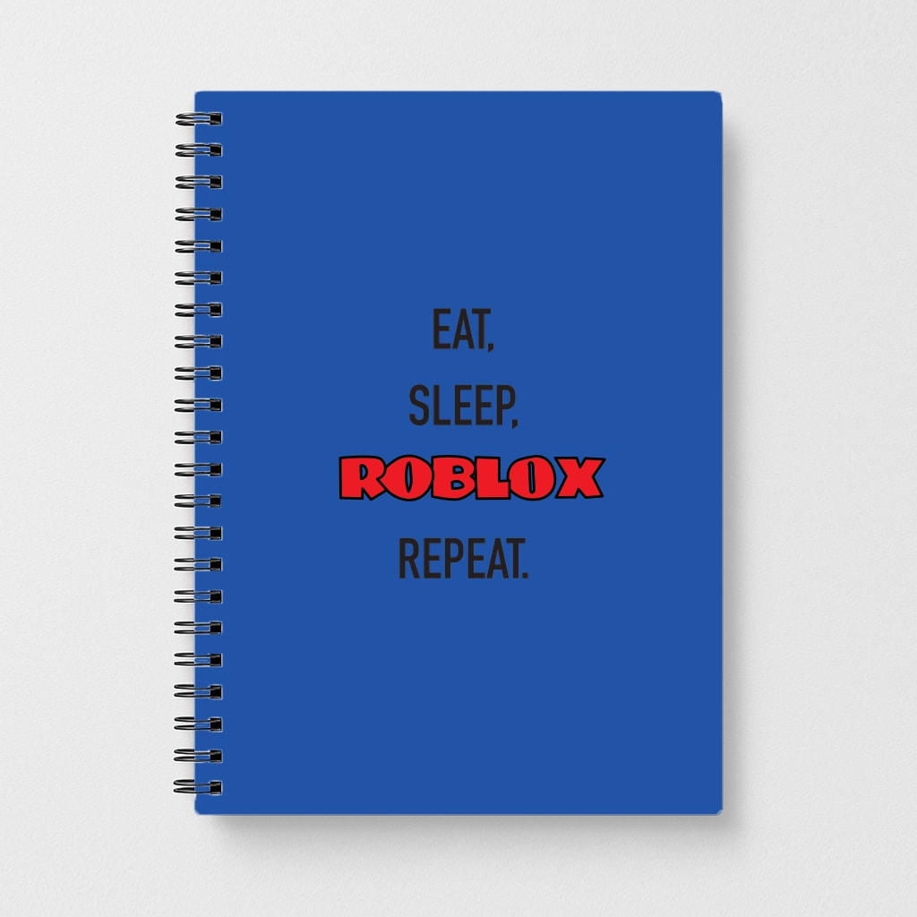 Eat, sleep, repeat Notebook