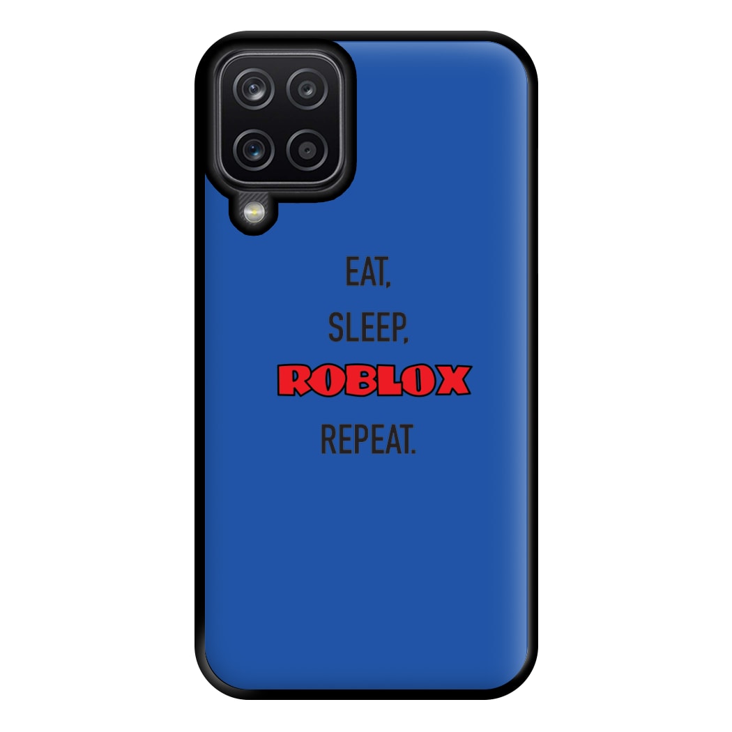 Eat, sleep, repeat Phone Case for Galaxy A12