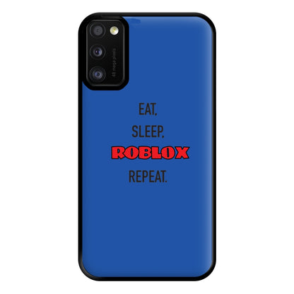 Eat, sleep, repeat Phone Case for Galaxy A41