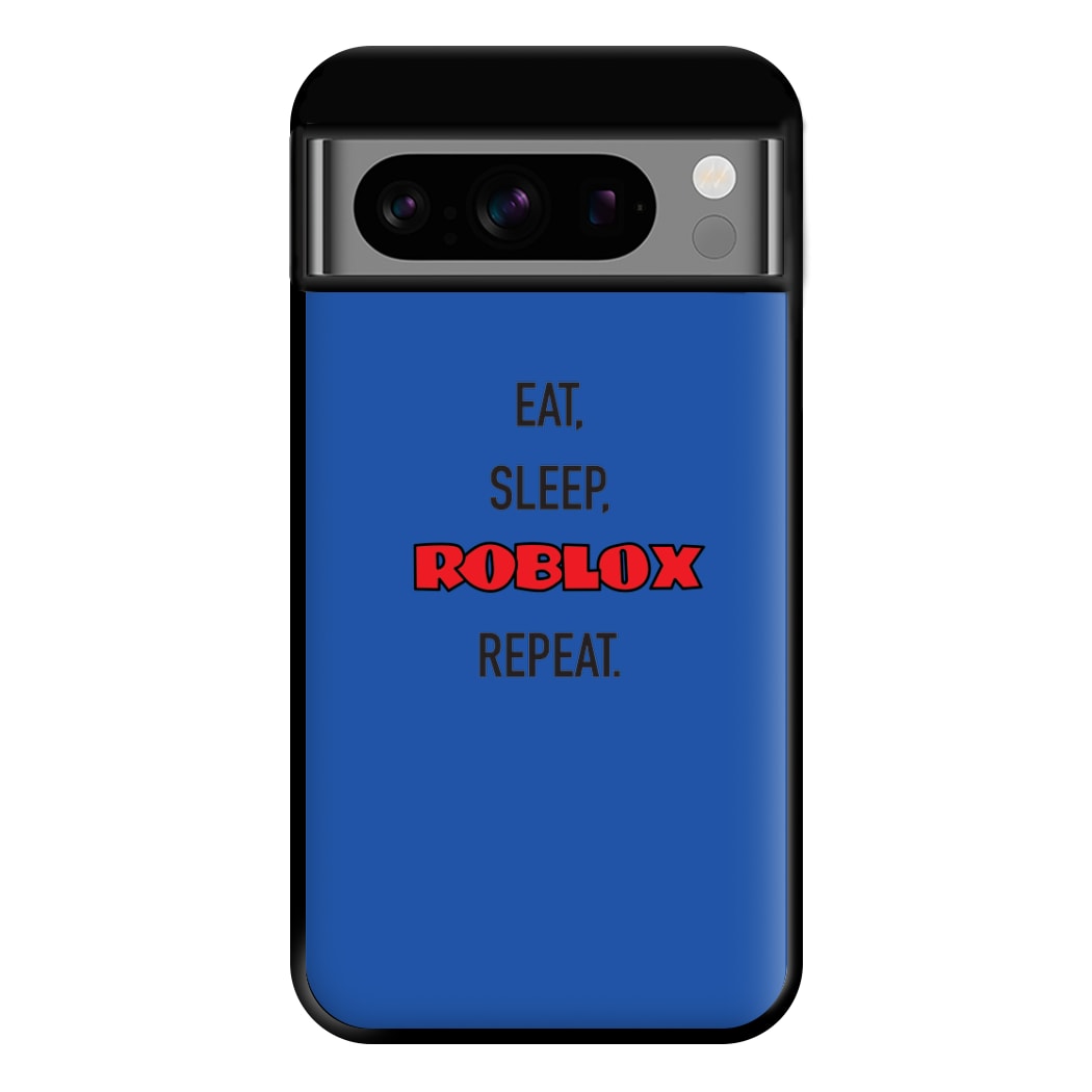 Eat, sleep, repeat Phone Case for Google Pixel 8 Pro