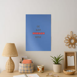 Eat, sleep, repeat Art Print