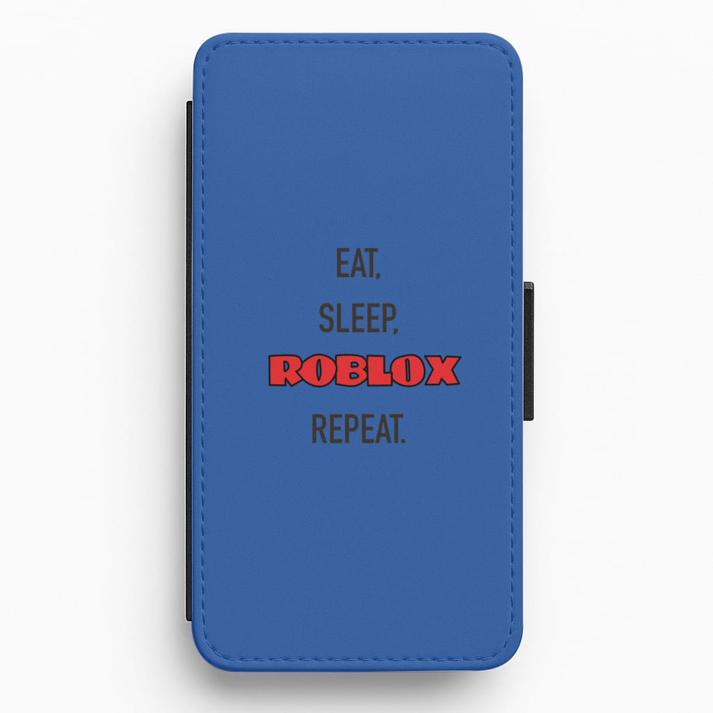 Eat, sleep, repeat Flip / Wallet Phone Case