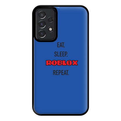 Eat, sleep, repeat Phone Case for Galaxy A52 / A52s