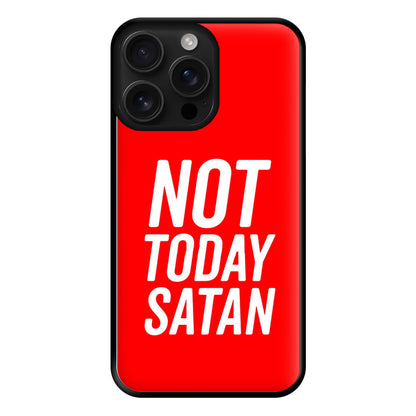 Red Not Today Satan - Drag Queen's Drag Race Phone Case for iPhone 16 Pro Max