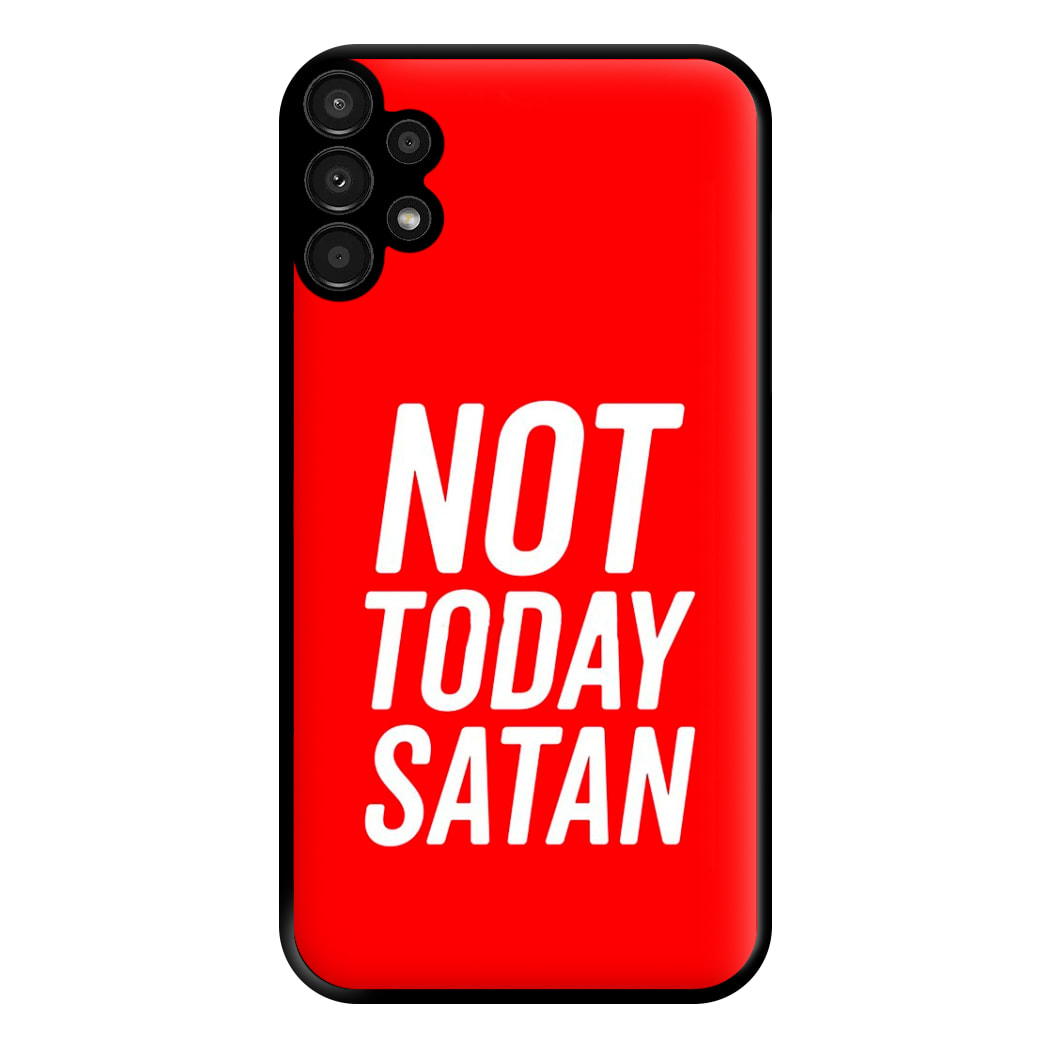 Red Not Today Satan - Drag Queen's Drag Race Phone Case for Galaxy A13