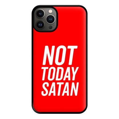 Red Not Today Satan - Drag Queen's Drag Race Phone Case for iPhone 13