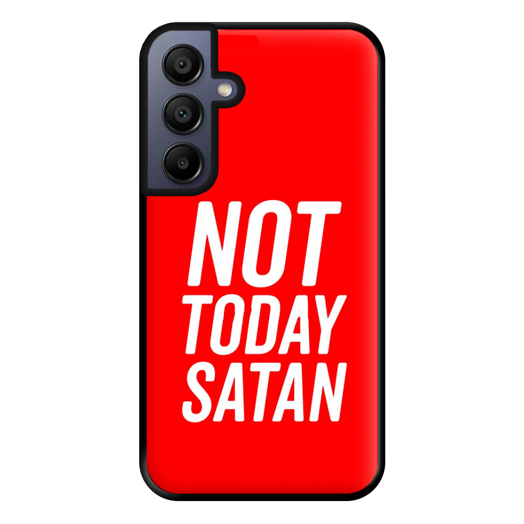 Red Not Today Satan - Drag Queen's Drag Race Phone Case for Galaxy A15