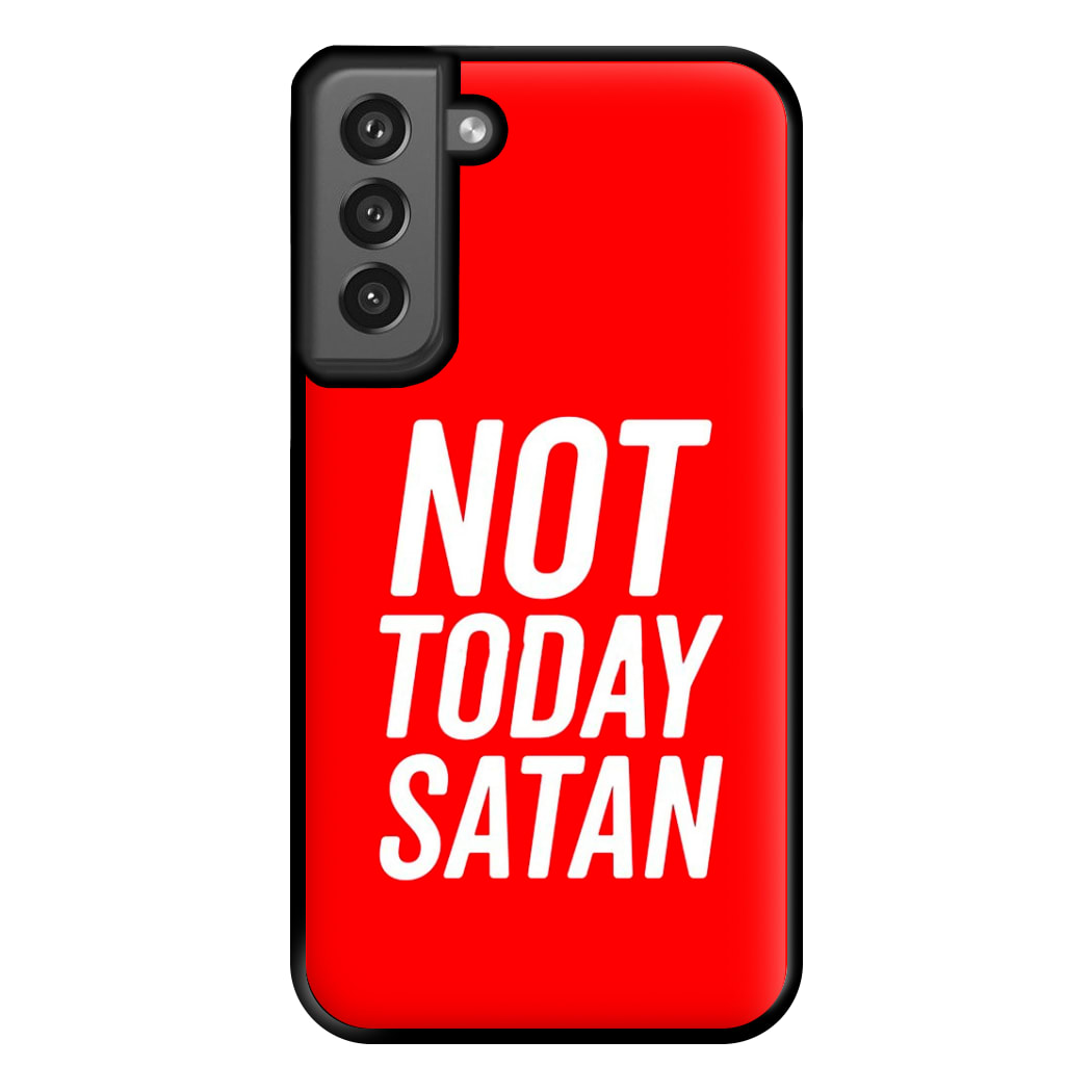 Red Not Today Satan - Drag Queen's Drag Race Phone Case for Galaxy S21FE