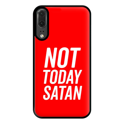 Red Not Today Satan - Drag Queen's Drag Race Phone Case for Huawei P20