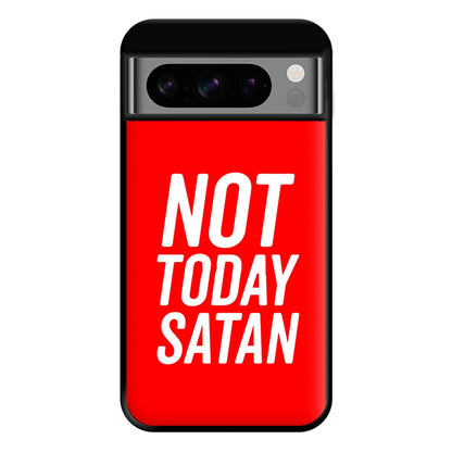 Red Not Today Satan - Drag Queen's Drag Race Phone Case for Google Pixel 8 Pro