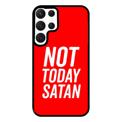 Red Not Today Satan - Drag Queen's Drag Race Phone Case for Galaxy S22 Ultra