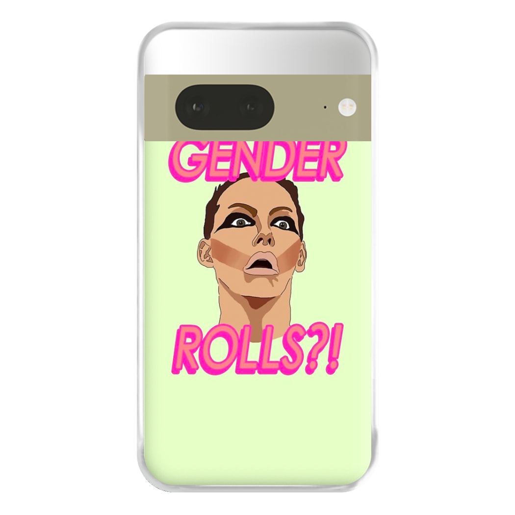 Gender Rolls - Drag Queen's Drag Race Phone Case for Google Pixel 7a