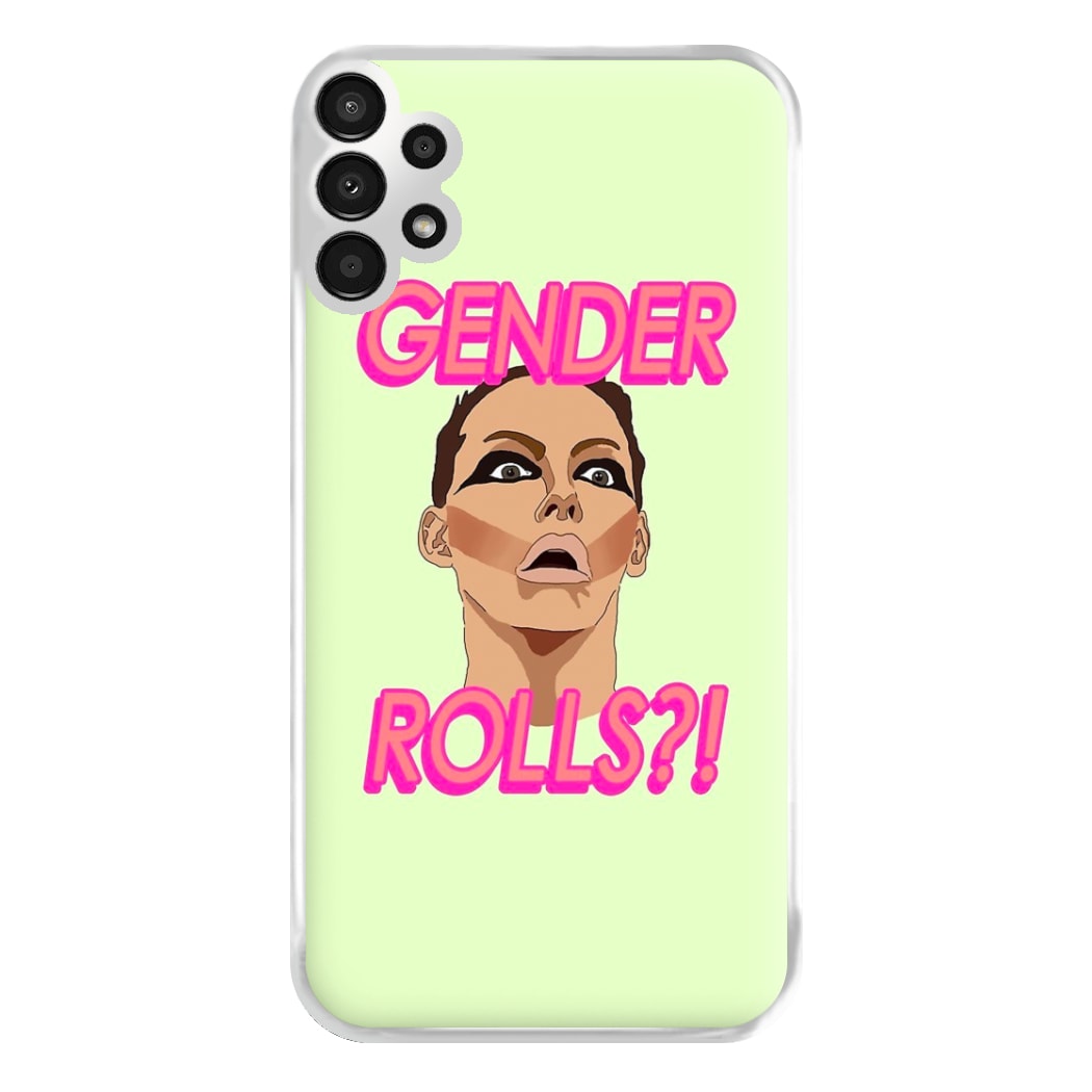 Gender Rolls - Drag Queen's Drag Race Phone Case for Galaxy A13