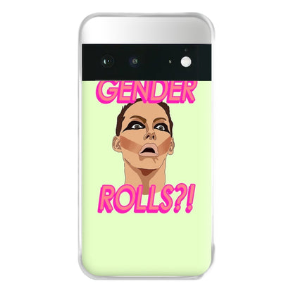 Gender Rolls - Drag Queen's Drag Race Phone Case for Google Pixel 6a