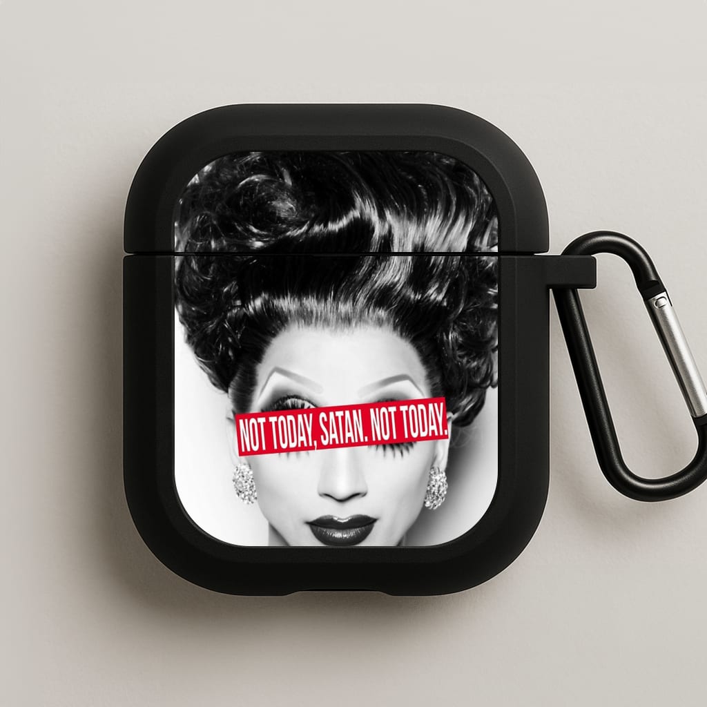 Not Today, Satan. Not Today - Drag Queen's Drag Race AirPods Case