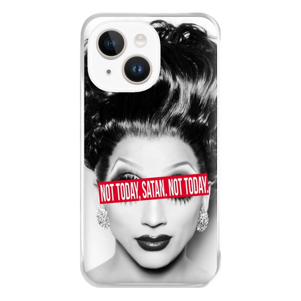 Not Today, Satan. Not Today - Drag Queen's Drag Race Phone Case for iPhone 14 Plus